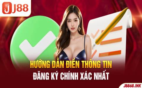 Hướng Dẫn Đăng Ký Tài Khoản J88 Nhanh Chóng Và Nhận Ngay Ưu Đãi