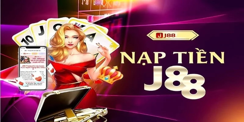 Hướng Dẫn Nạp Tiền J88 – Đơn Giản Chỉ Trong 3 Phút