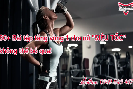 Bài tập ngực cho nữ: Tăng vòng 1 nhanh chóng với các động tác dễ làm