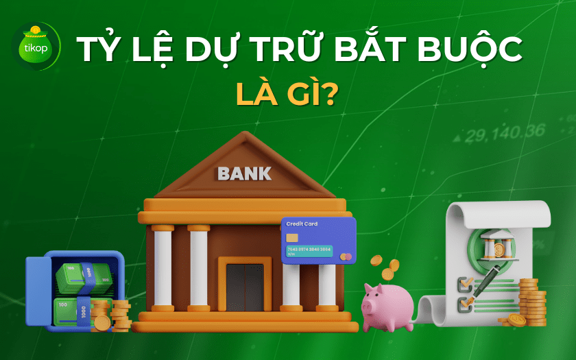 Hướng dẫn chi tiết cách tính tỷ lệ dự trữ bắt buộc