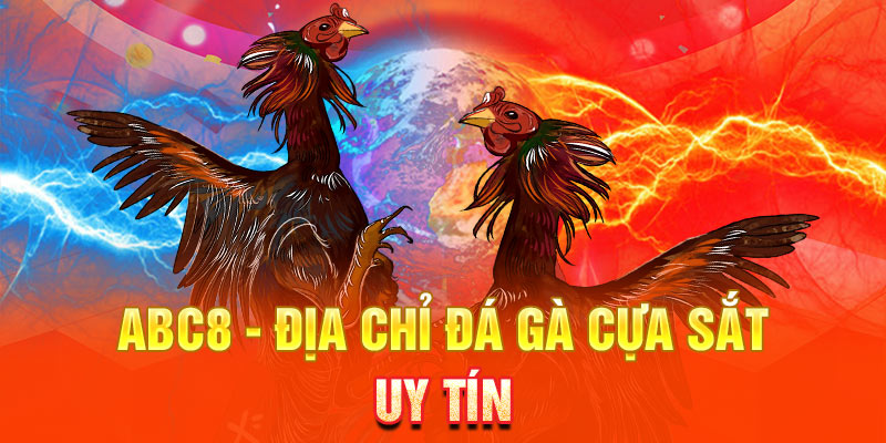 Địa chỉ cá cược đá gà trực tuyến chất lượng, trải nghiệm như thật
